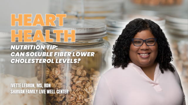 Heart Health Nutrition: Soluble Fiber and Heart Health