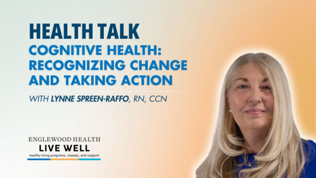 Cognitive Health: Recognizing Change and Taking Action